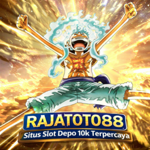 Rajatoto88 – Situs Slot Depo 10k | Minimal Deposit 10 Ribu via BCA, BNI, BRI & QRIS